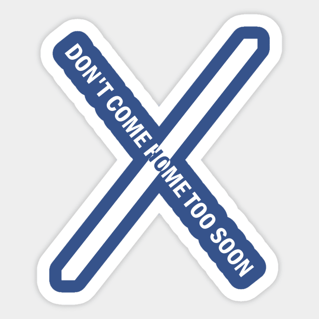 Scotland Football - Don’t Come Home Too Soon Sticker by DWFinn